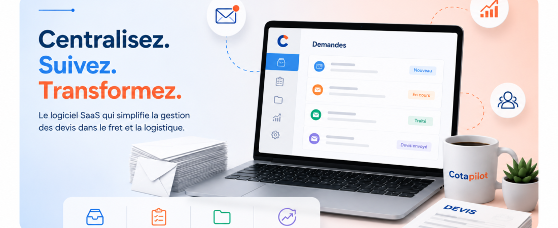 Cotapilot : simplifier la gestion des devis dans le fret et la logistique